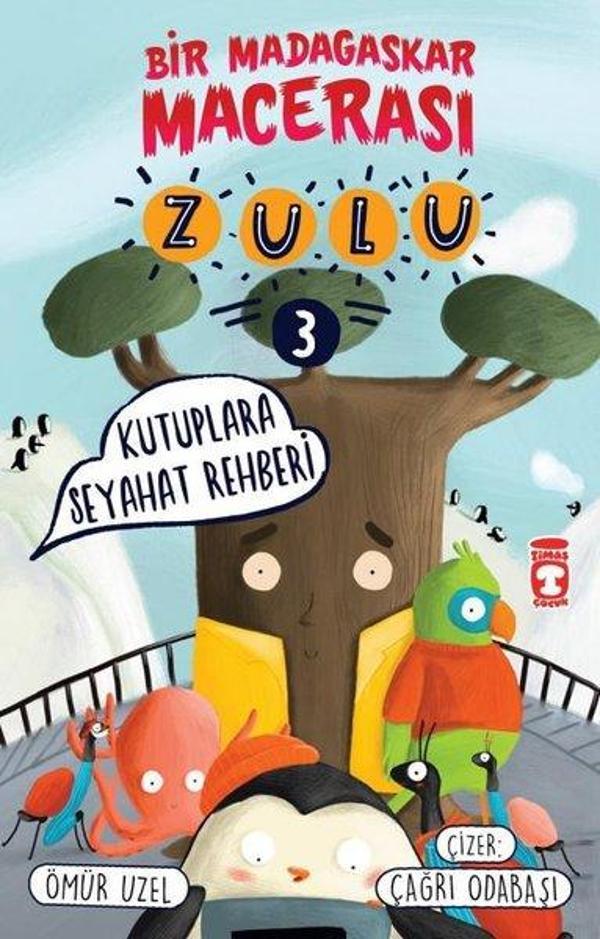 Kutuplara Seyahat Rehberi - Zulu ve Bir Madagaskar Macerası 3 - Timaş Çocuk - Image 1