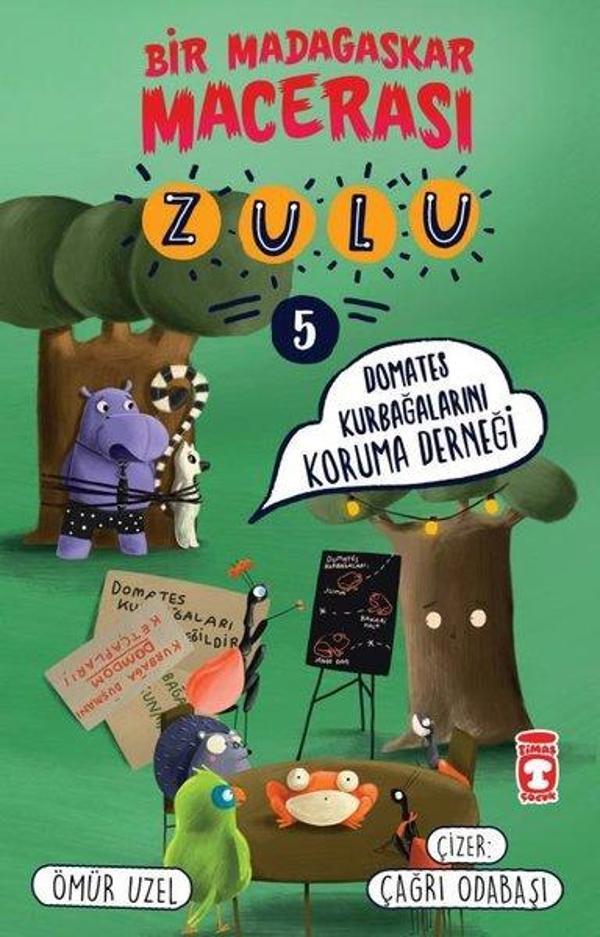 Domates Kurbağalarını Koruma Derneği - Zulu ve Bir Madagaskar Macerası 5 - Timaş Çocuk - Image 1