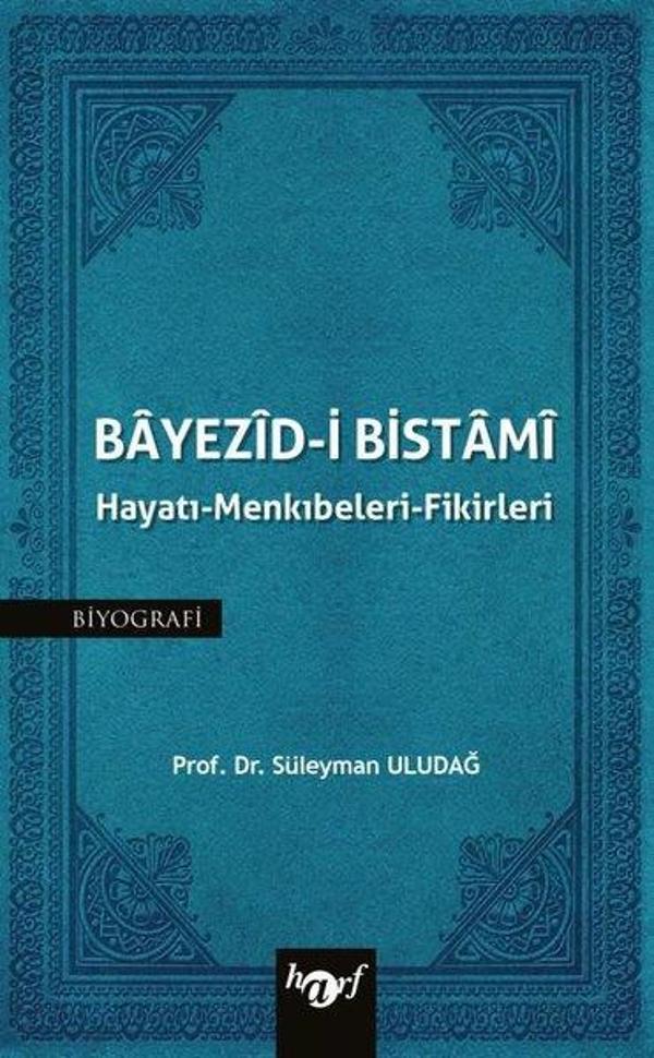 Bayezid-i Bistami: Hayatı - Menkıbeleri - Fikirleri - Harf Yayınları - Image 1