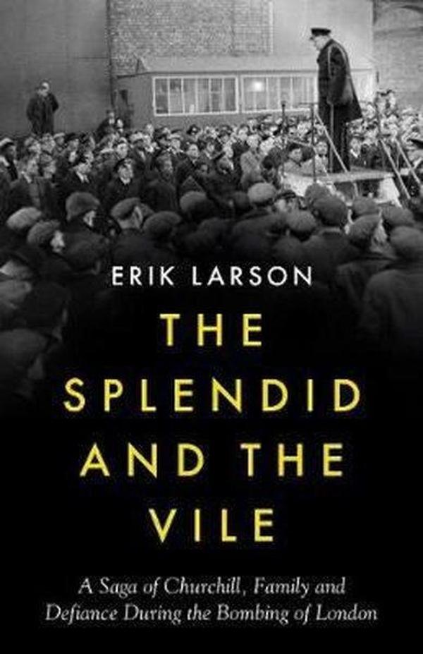 The Splendid and the Vile: A Saga of Churchill Family and Defiance During the Blitz - Harper Collins Publishers - Image 1