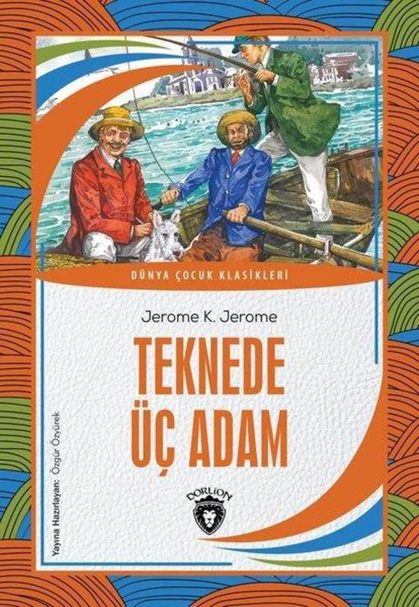 Teknede Üç Adam - Dünya Çocuk Klasikleri - Dorlion Yayınevi - Image 1