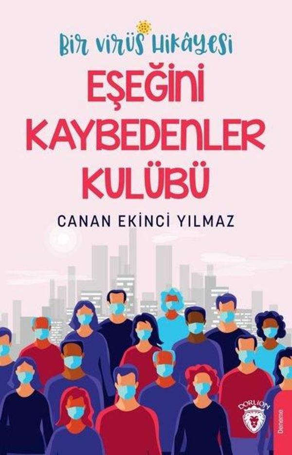 Bir Virüs Hikayesi - Eşeğini Kaybedenler Kulübü - Dorlion Yayınevi - Image 1