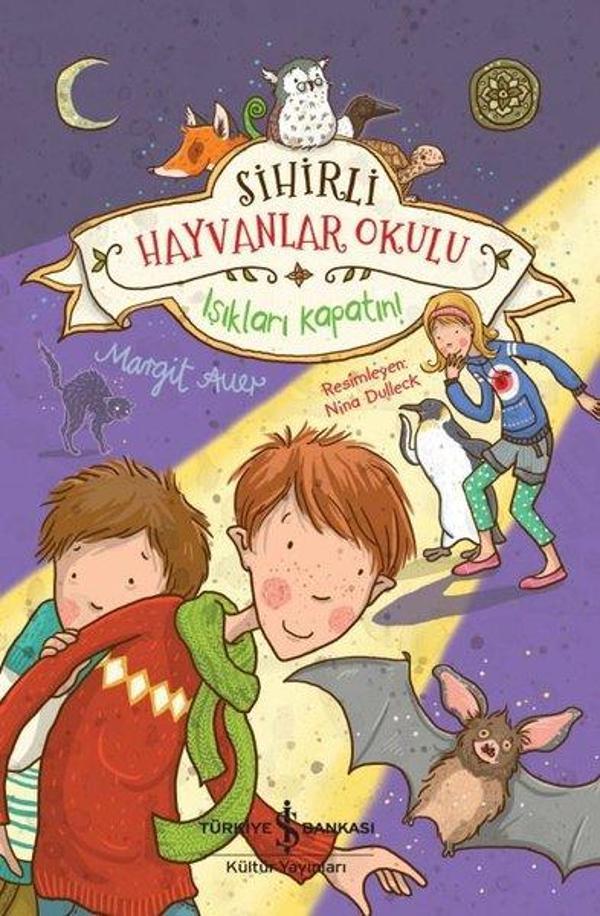 Sihirli Hayvanlar Okulu - Işıkları Kapatın! - İş Bankası Kültür Yayınları - Image 1