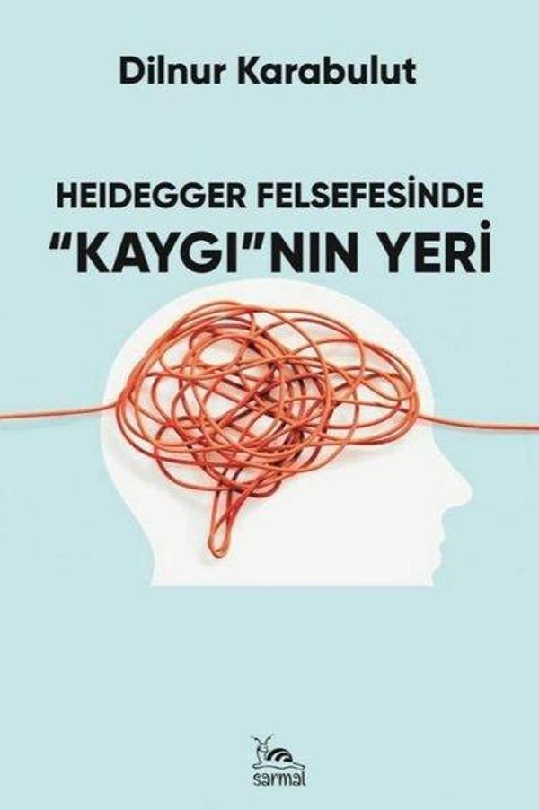 Heidegger Felsefesinde Kaygı'nın Yeri - Sarmal Kitabevi - Image 1