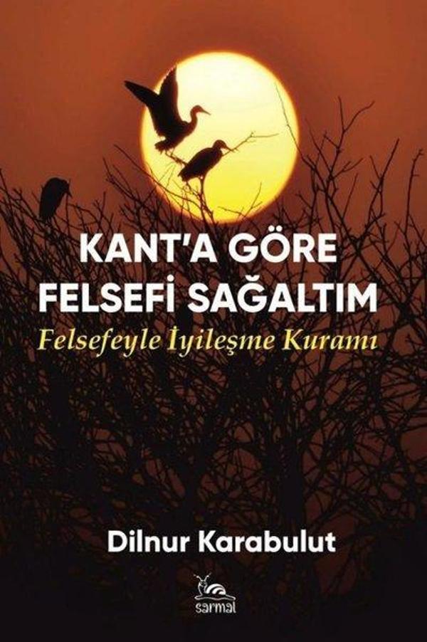 Kant'a Göre Felsefi Sağaltım - Felsefeyle İyileşme Kuramı - Sarmal Kitabevi - Image 1