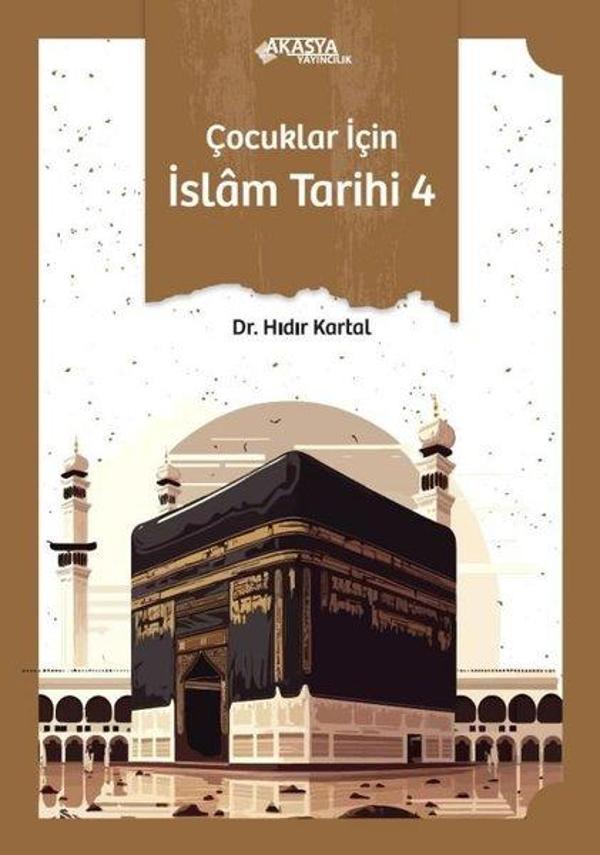 Çocuklar İçin İslam Tarihi 4 - Akasya Yayıncılık - Image 1