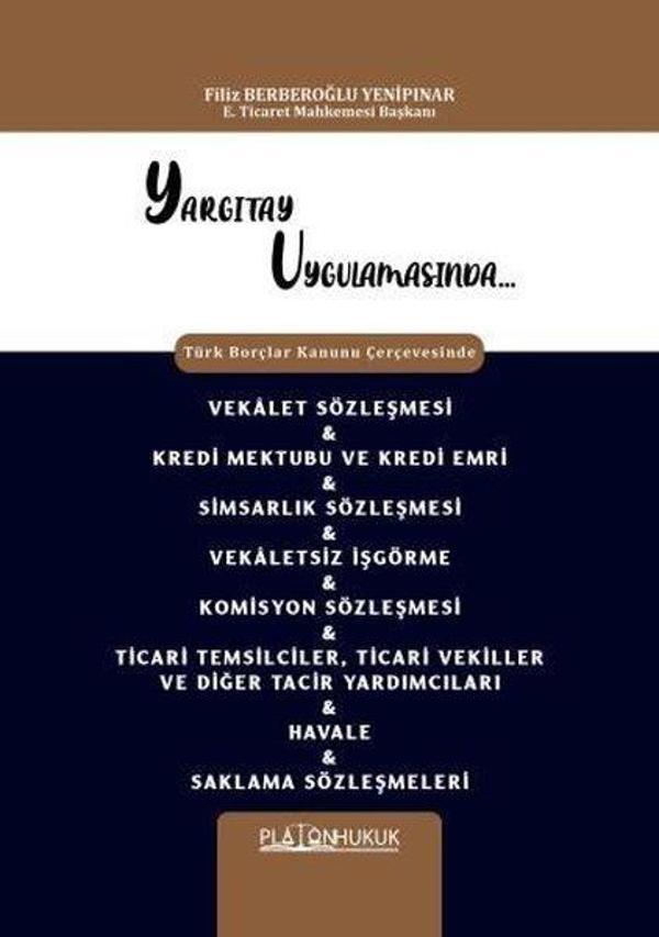 Yargıtay Uygulamasında Türk Borçlar Kanunu Çerçevesinde Vekalet Sözleşmesi & Kredi Mektubu & Kredi E - Platon Hukuk Yayınevi - Image 1