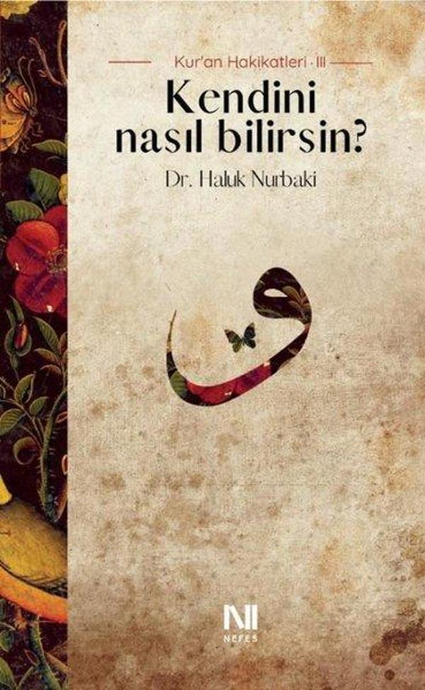 Kendini Nasıl Bilirsin? Kur'an Hakikatleri 3 - Nefes Yayıncılık - Image 1