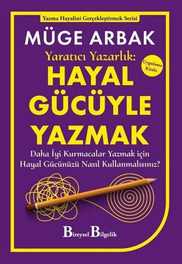 Yaratıcı Yazarlık: Hayal Gücüyle Yazmak - Bireysel Bilgelik Yayınları - Image 1