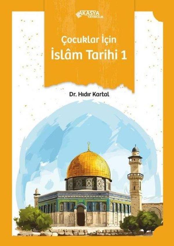 Çocuklar İçin İslam Tarihi 1 - Akasya Yayıncılık - Image 1