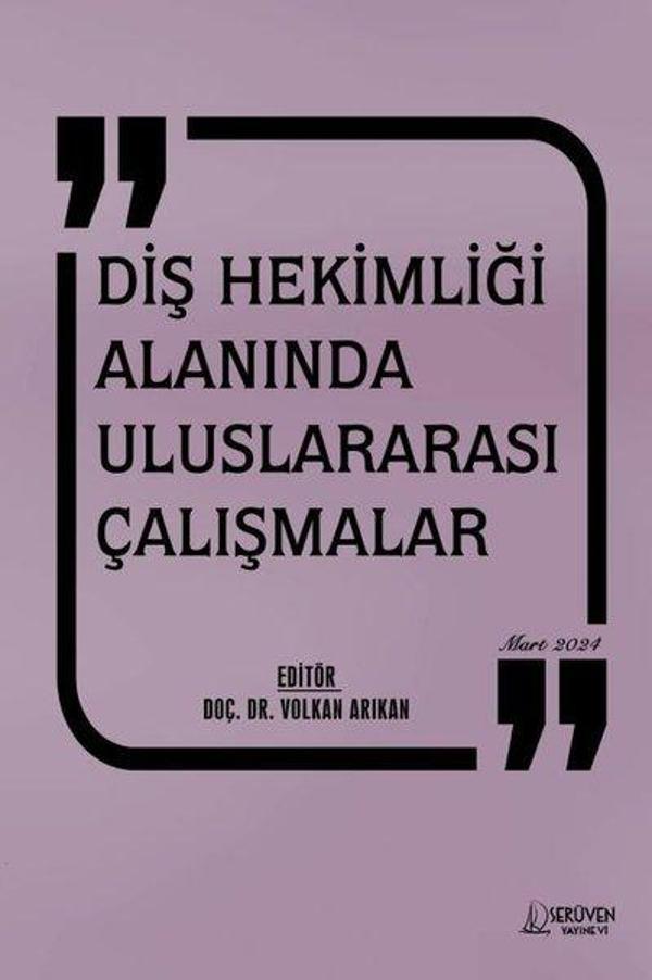 Diş Hekimliği Alnında Uluslararası Çalışmalar Mart 2024 - Serüven Kitabevi - Image 1