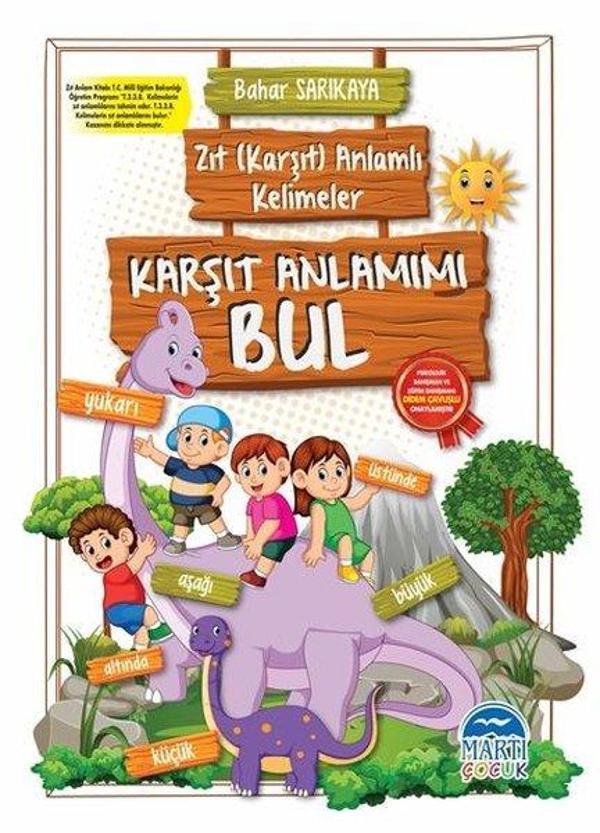 Zıt - Karşıt Anlamlı Kelimeler - Karşıt Anlamımı Bul - Etkinlik Kitabı - Martı Yayınları Yayınevi - Image 1