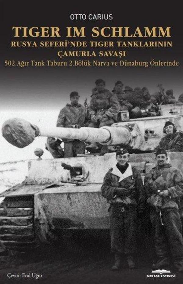 Tiger İm Schlamm - Rusya Seferi'nde Tiger Tanklarının Çamurla Savaşı - 502. Ağır Tank Taburu 2. Bölü - Kastaş Yayınları - Image 1