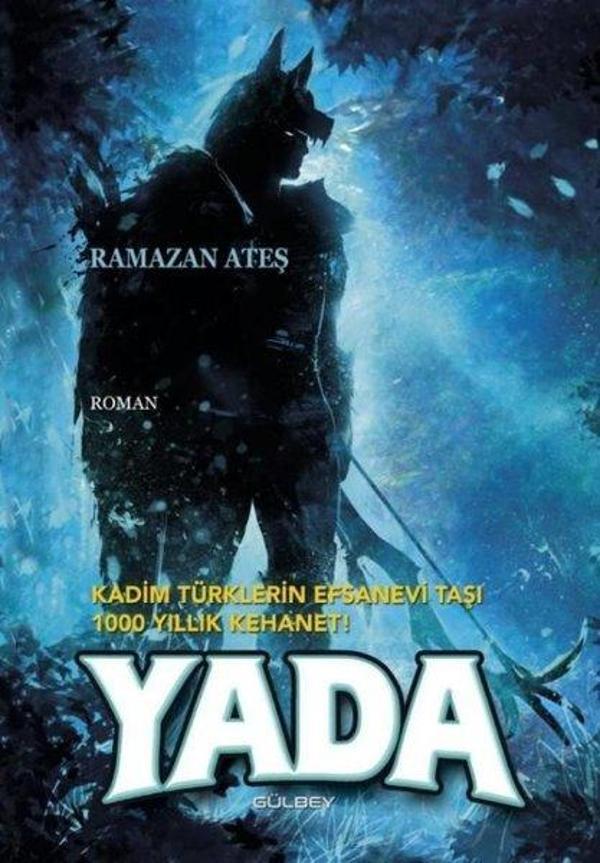 Yada - Kadim Türklerin Efsanevi Taşı 1000 Yıllık Kehanet! - Gülbey Yayınları - Image 1