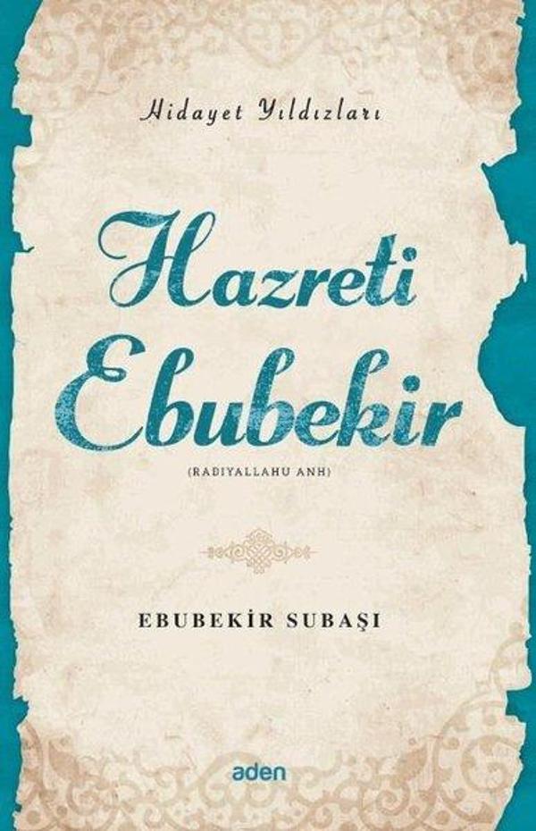 Hazreti Ebubekir - Hidayet Yıldızları - Aden Yayınevi - Image 1