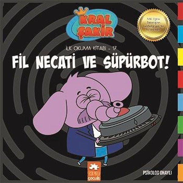 Kral Şakir Fil Necati ve Süpürbot! - İlk Okuma 17 - Eksik Parça Yayınları - Image 1