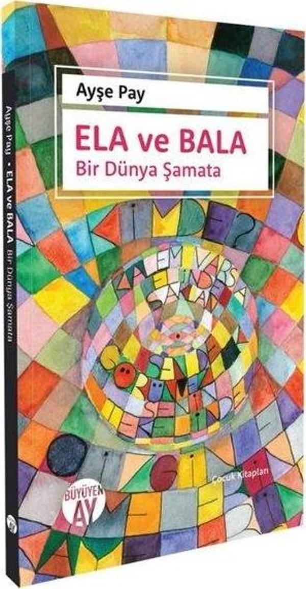 Ela ve Bala - Bir Dünya Şamata - Büyüyenay Yayınları - Image 1