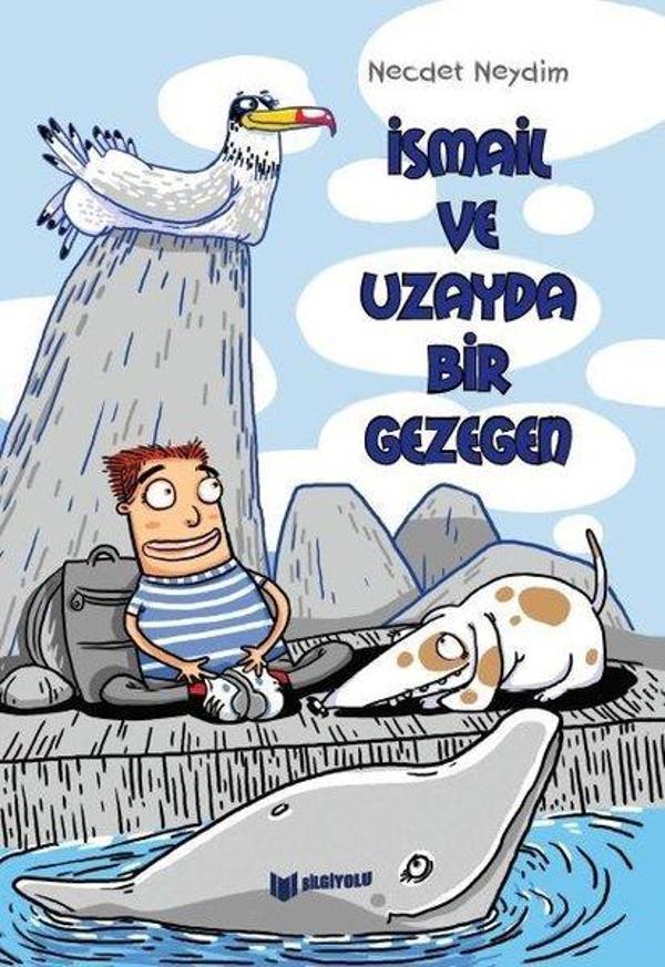 İsmail ve Uzayda Bir Gezegen - Bilgiyolu Kültür Yayınları - Image 1