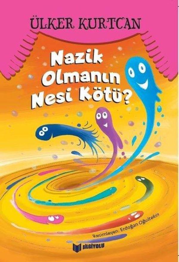 Nazik Olmanın Nesi Kötü? - Bilgiyolu Kültür Yayınları - Image 1
