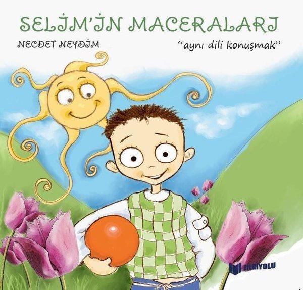 Selim'in Maceraları - Aynı Dili Konuşmak - Bilgiyolu Kültür Yayınları - Image 1