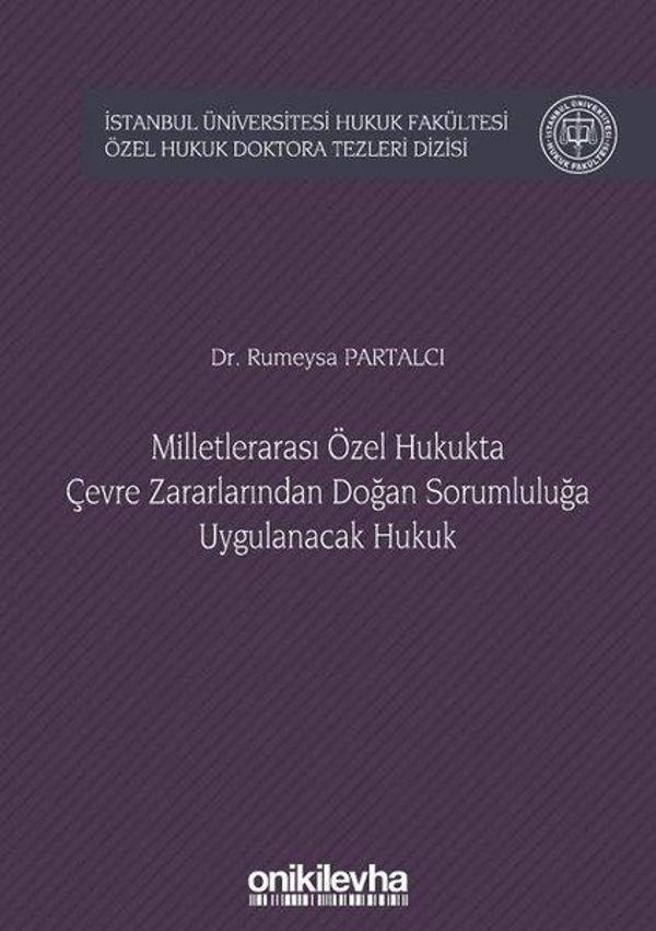Milletlerarası Özel Hukukta Çevre Zararlarından Doğan Sorumluluğa Uygulanacak Hukuk - On İki Levha Yayıncılık - Image 1