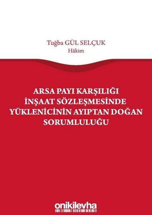 Arsa Payı Karşılığı İnşaat Sözleşmesinde Yüklenicinin Ayıptan Doğan Sorumluluğu - On İki Levha Yayıncılık - Image 1