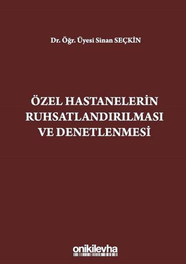Özel Hastanelerin Ruhsatlandırılması ve Denetlenmesi - On İki Levha Yayıncılık - Image 1