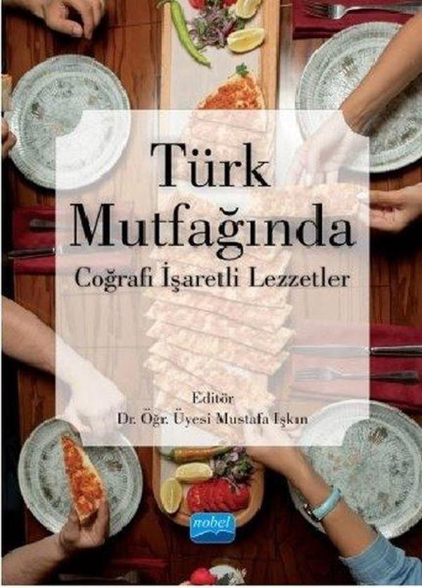 Türk Mutfağında Coğrafi İşaretli Lezzetler - Nobel Akademik Yayıncılık - Image 1