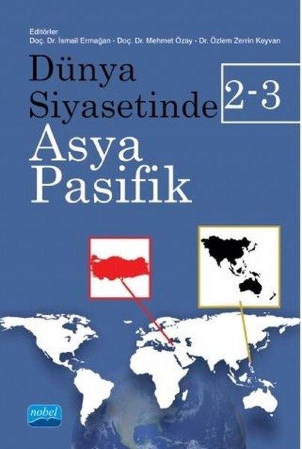Dünya Siyasetinde Asya - Pasifik 2 - 3 - Nobel Akademik Yayıncılık - Image 1
