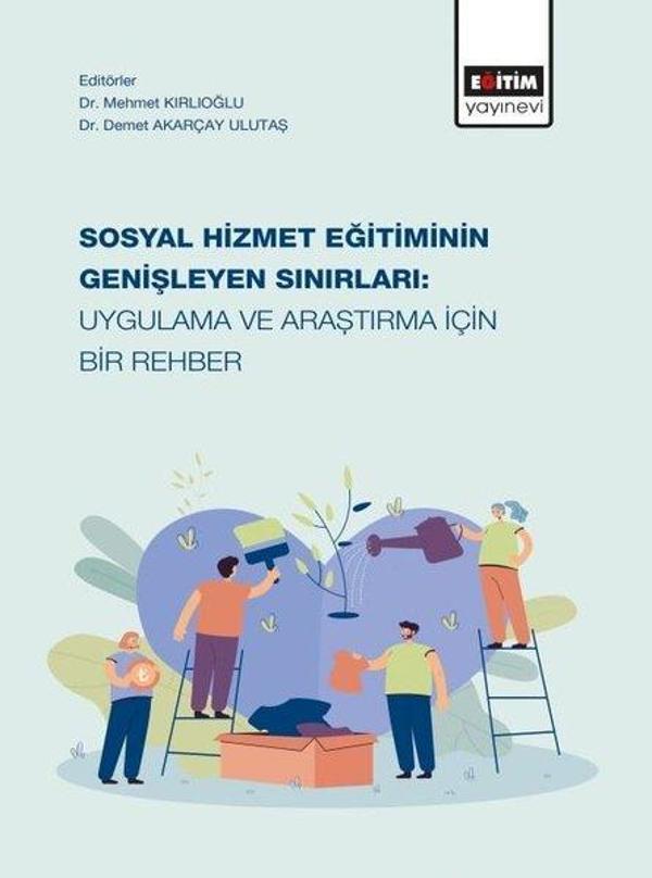 Sosyal Hizmet Eğitiminin Genişleyen Sınırları: Uygulama ve Araştırma İçin Bir Rehber - Eğitim Yayınevi - Image 1