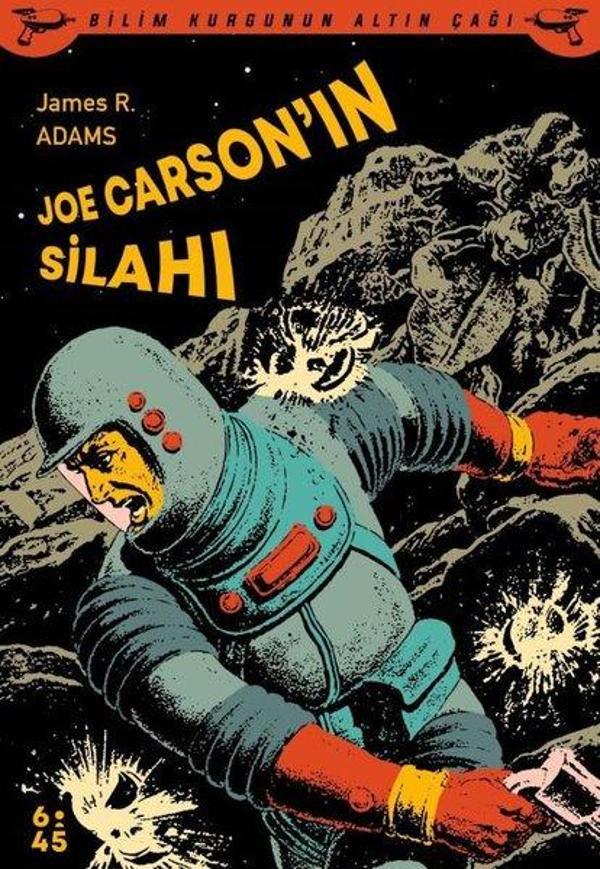 Joe Carsonın Silahı - Bilim Kurgunun Altın Çağı - Altıkırkbeş Basın Yayın - Image 1