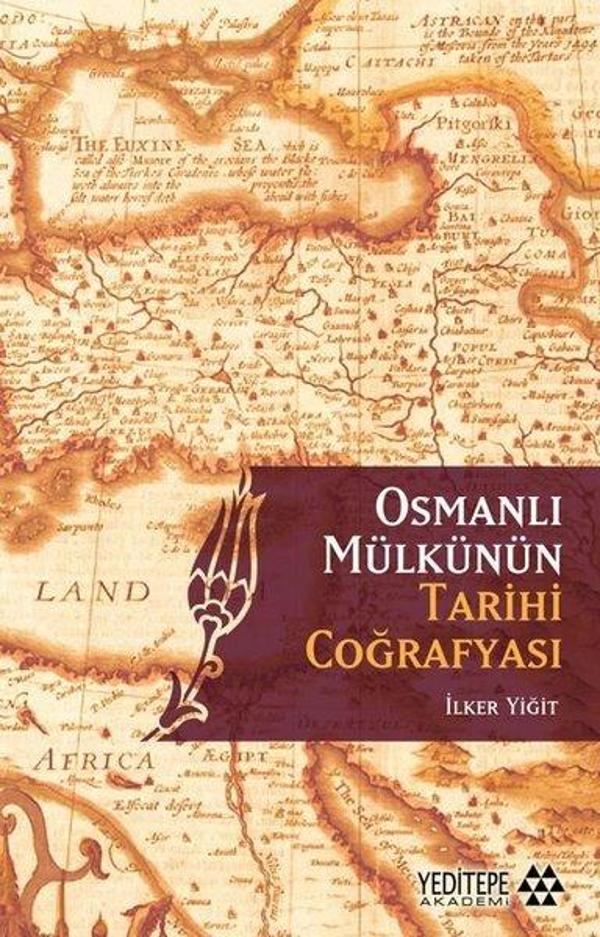 Osmanlı Mülkünün Tarihi Coğrafyası - Yeditepe Akademi - Image 1
