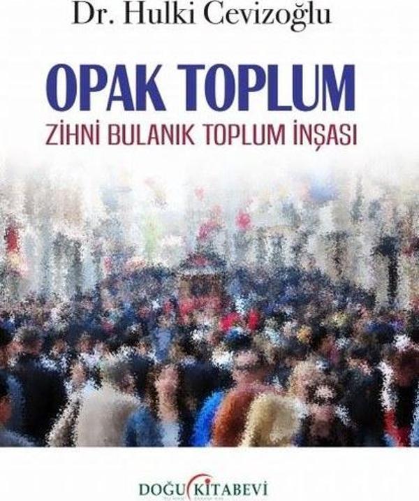 Opak Toplum - Zihni Bulanık Toplum İnşası - Doğu Kitabevi - Image 1