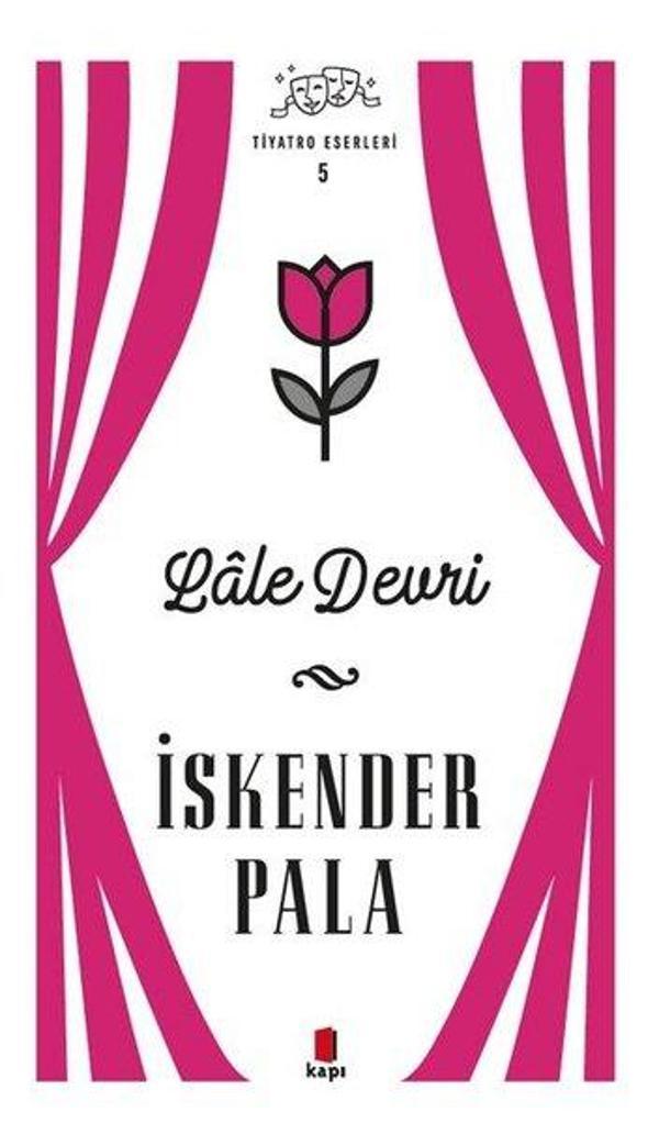Lale Devri - Tiyatro Eserleri 5 - Kapı Yayınları - Image 1