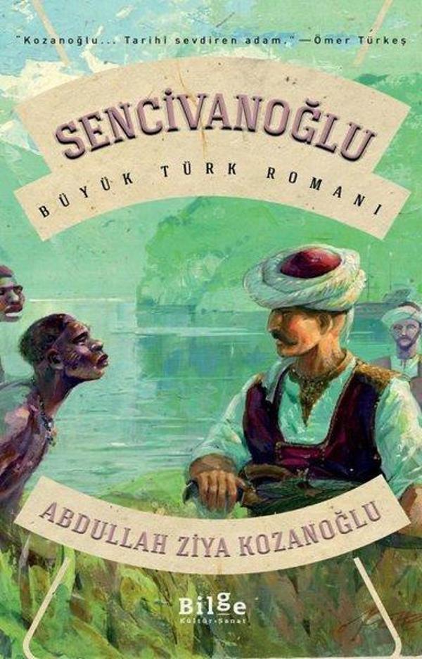 Sencivanoğlu - Büyük Türk Romanı - Bilge Kültür Sanat - Image 1