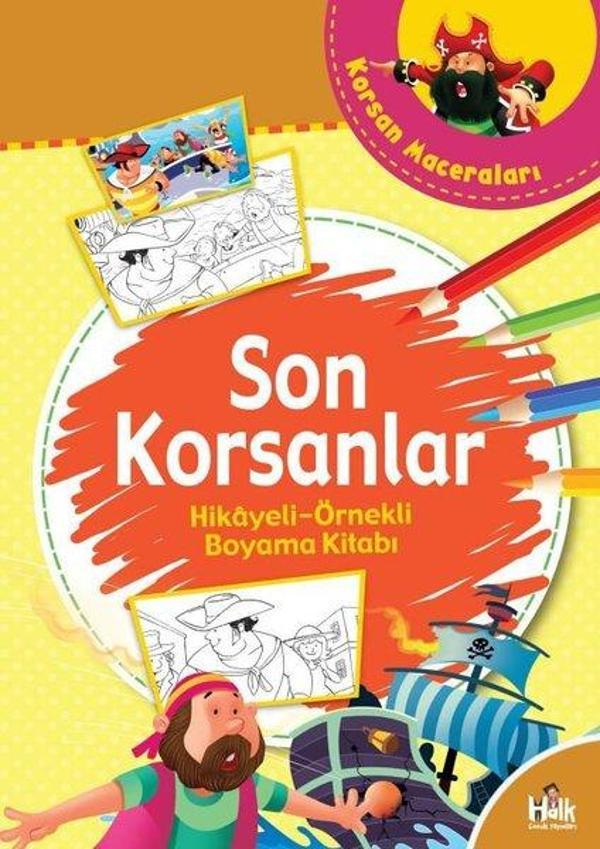 Son Korsanlar - Korsan Maceraları Hikayeli Örnekli Boyama Kitabı - Halk Kitabevi Yayınevi - Image 1