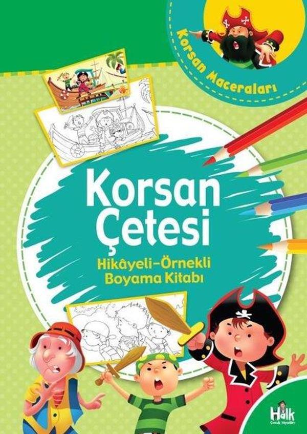 Korsan Çetesi - Korsan Maceraları Hikayeli Örnekli Boyama Kitabı - Halk Kitabevi Yayınevi - Image 1