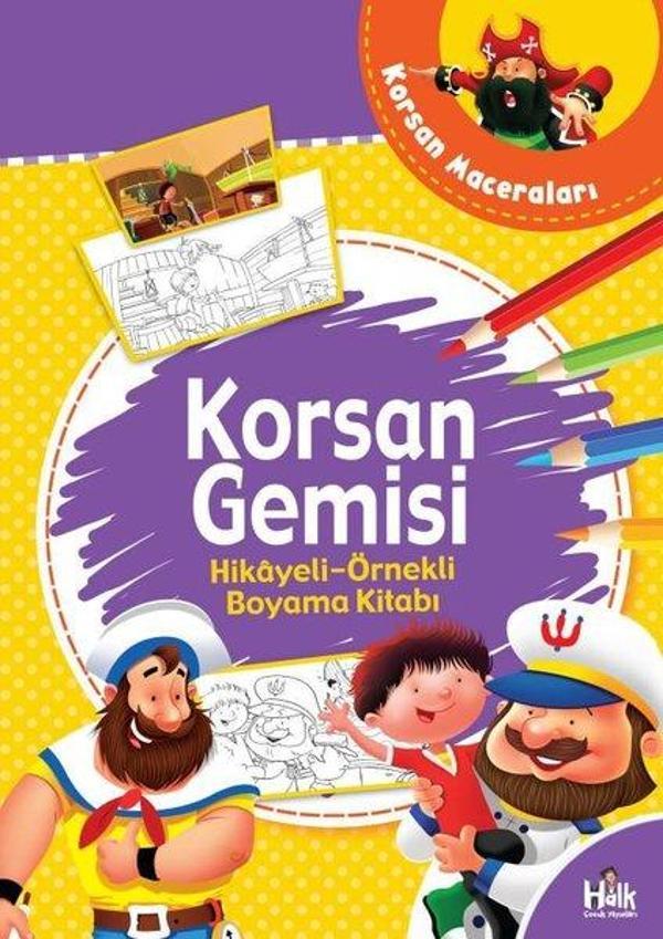 Korsan Gemisi - Korsan Maceraları Hikayeli Örnekli Boyama Kitabı - Halk Kitabevi Yayınevi - Image 1