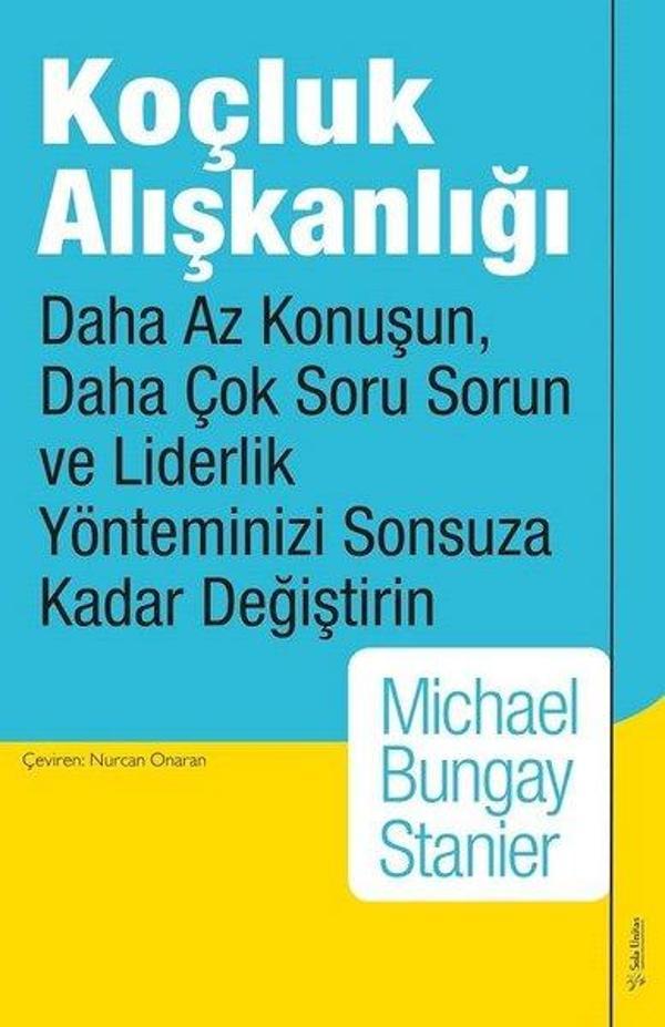 Koçluk Alışkanlığı - Daha Az Konuşun, Daha Çok Soru Sorun ve Liderlik Yönteminizi Sonsuza Kadar Deği - Sola Unitas - Image 1