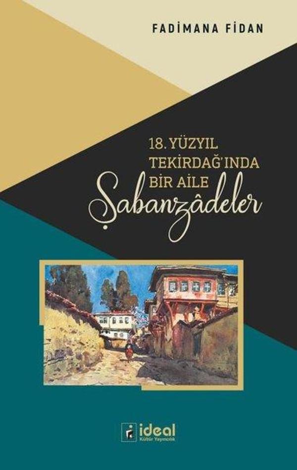 18. Yüzyıl Tekirdağ'ında Bir Aile Şabanzadeler - İdeal Kültür Yayıncılık - Image 1