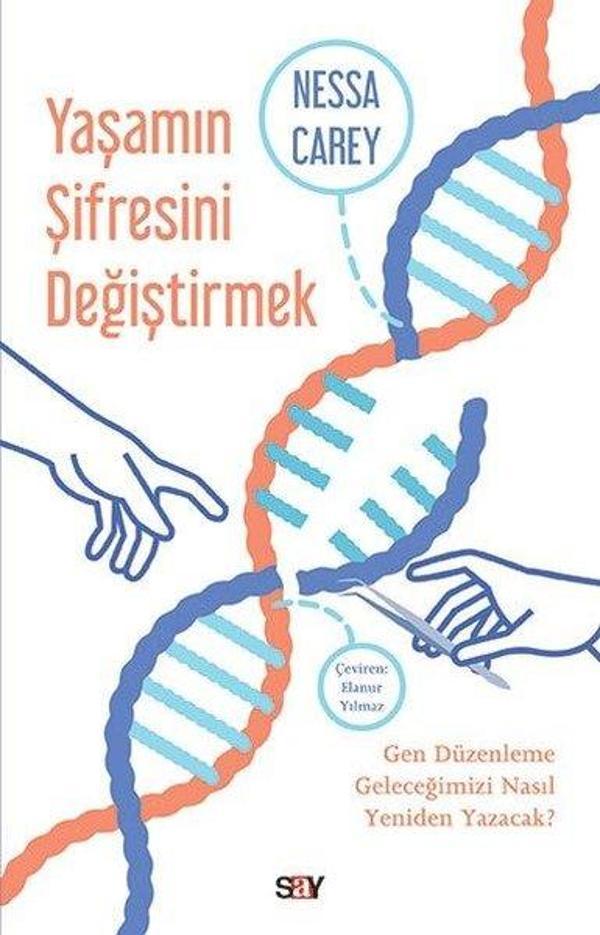 Yaşamın Şifresini Değiştirmek - Gen Düzenleme Geleceğimizi Nasıl Yeniden Yazacak? - Say Yayınları - Image 1