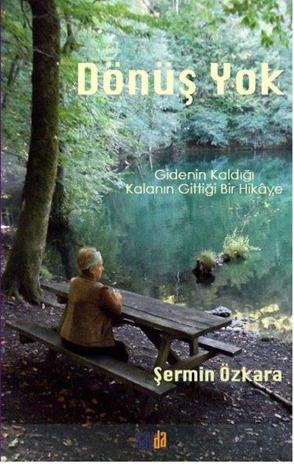 Dönüş Yok - Gidenin Kaldığı Kalanın Gittiği Bir Hikaye - Sayda Yayıncılık - Image 1