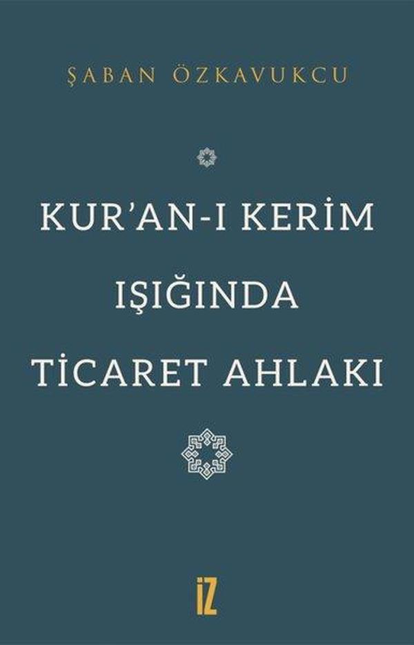 Kuran-ı Kerim Işığında Ticaret Ahlakı - İz Yayıncılık - Image 1