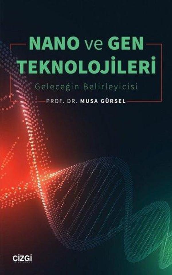 Nano ve Gen Teknolojileri - Geleceğin Belirleyicisi - Çizgi Kitabevi - Image 1