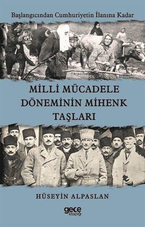 Milli Mücadele Döneminin Mihenk Taşları - Başlangıcından Cumhuriyetin İlanına Kadar - Gece Kitaplığı - Image 1