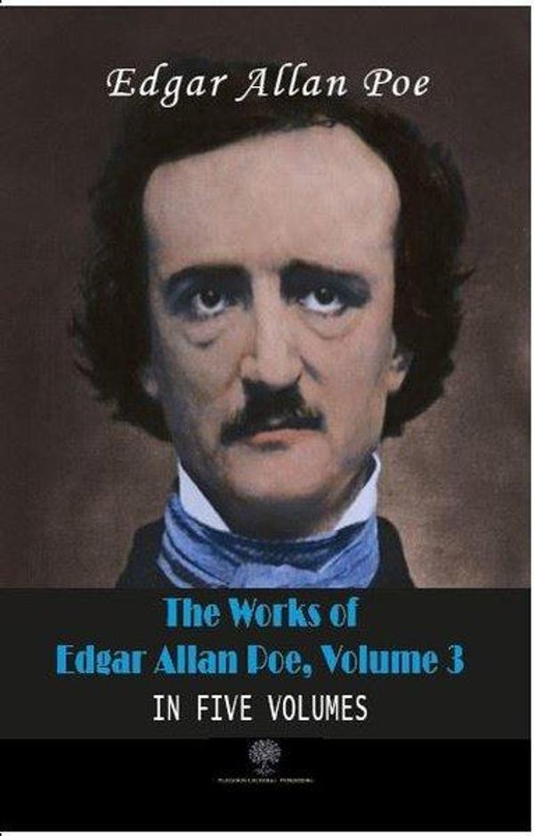 The Works of Edgar Allan Poe - Volume 3 - In Five Volumes - Platanus Publishing - Image 1