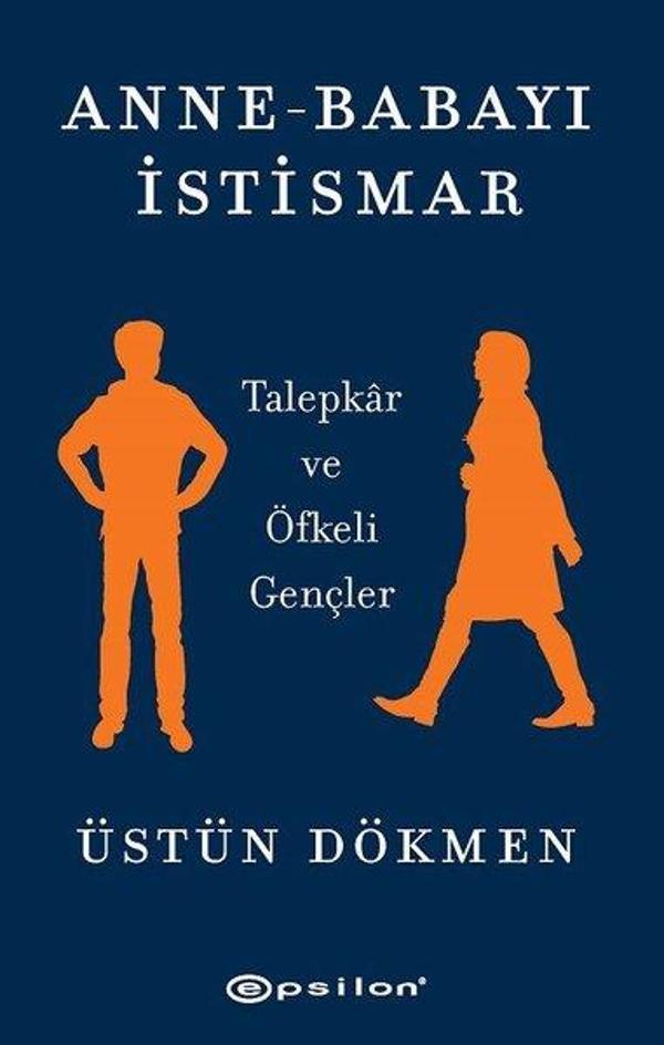 Anne - Babayı İstismar: Talepkar ve Öfkeli Gençler - Epsilon Yayınevi - Image 1