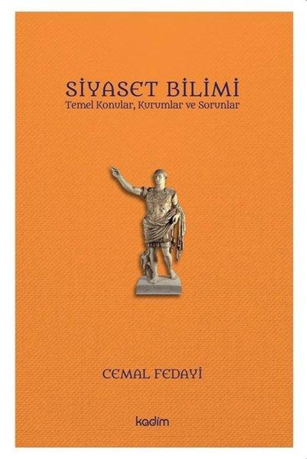 Siyaset Bilimi: Temel Konular - Kurumlar ve Sorunlar - Kadim - Image 1