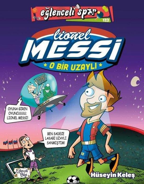 O Bir Uzaylı: Lionel Messi - Eğlenceli Spor - Eğlenceli Bilgi - Image 1
