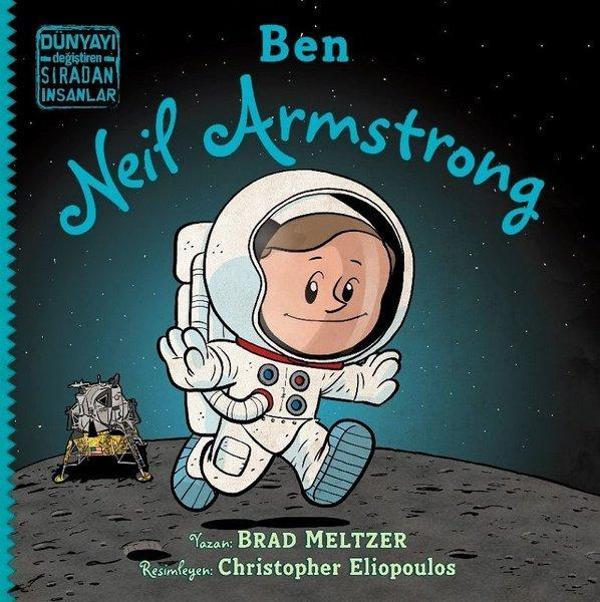 Ben Neil Armstrong - Dünyayı Değiştiren Sıradan İnsanlar - İndigo Çocuk - Image 1